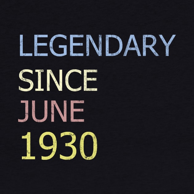 LEGENDARY SINCE JUNE 1930 by BK55